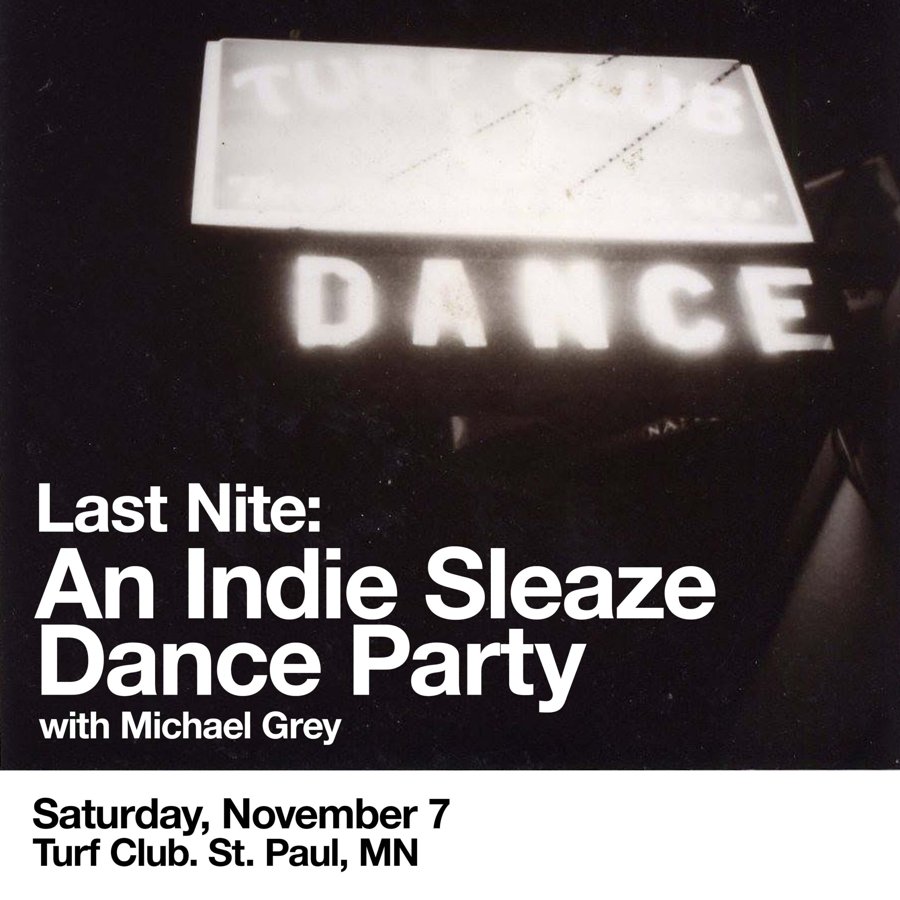 Last Nite: An Indie Sleaze Dance Party with Michael Grey at Turf Club, Nov. 7, 2026